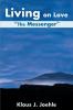 Living on Love: The Messenger