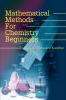 Mathematical Methods for Chemistry Beginners