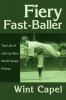 Fiery Fast-Baller: The Life of Johnny Allen World Series Pitcher