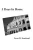 3 Days in Rome