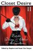 Closet Desire Ii: Erotic Dares And Other Adventures