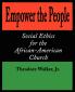 Empower the People: Social Ethics for the African-American Church: 5 (Bishop Henry McNeal Turner Studies in North American Black R)