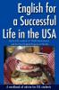 English for a Successful Life in the USA: A Workbook of Advice for ESL Students
