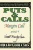 Margin Call Episode IV: 04 (Puts & Calls)