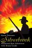 Silverbrook: Historical Epic Adventure with Study Guide