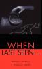 When Last Seen...