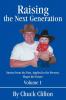 Raising the Next Generation: Stories from the Past Applied to the Present Shape the Future