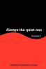 Always the Quiet One: Volume I