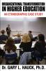 Organizational Transformation in Higher Education