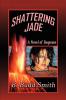 Shattering Jade