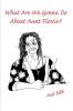 What Are We Gonna Do About Aunt Flossie?