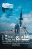 It Wasn't Just a Job; It Was an Adventure: SAILOR STORIES from U.S. Navy Sailors of WWII Vietnam Persian Gulf and Peacetime Deployments