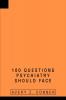100 Questions Psychiatry Should Face