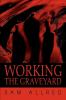 Working the Graveyard
