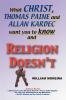 What Christ Thomas Paine and Allan Kardec Want You to Know And Religion Doesn't