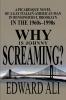Why Is Johnny Screaming?: A Picaresque Novel Of A Gay Italian-American Man In Bensonhurst Brooklyn In The 1960s-1990s