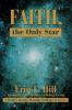 Faith the Only Star