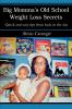 Big Momma's Old School Weight Loss Secrets
