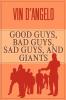 Good Guys Bad Guys Sad Guys and Giants
