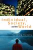 Individual Society and the World