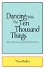 Dancing With The Ten Thousand Things