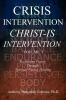 Crisis Intervention Christ-Is Intervention