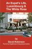 An Expat's Life Luxembourg & the White Rose