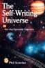 The Self-Writing Universe