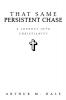 That Same Persistent Chase