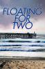 Floating For Two