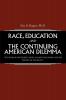 Race Education and the Continuing American Dilemma