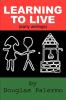 Learning to Live