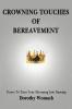 Crowning Touches of Bereavement