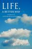 Life A Better Way