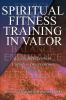 Spiritual Fitness Training In Valor