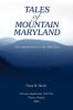 Tales of Mountain Maryland