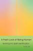 A Fresh Look at Being Human