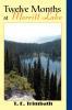 Twelve Months at Merritt Lake