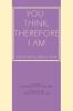 You Think Therefore I Am