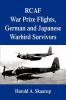 RCAF War Prize Flights German and Japanese Warbird Survivors