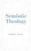 Semiotic Theology
