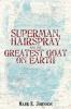 Superman Hairspray And The Greatest Goat on Earth