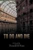 To Do and Die