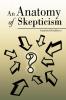 An Anatomy of Skepticism