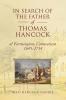 In Search of the Father of Thomas Hancock of Farmington Connecticut 1645-1734