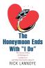 The Honeymoon Ends with I Do