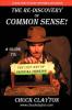 The Re-Discovery of Common Sense