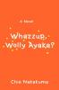 Whazzup Wolly Ayaka?