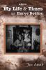 My Life & Times as Harve Bodine