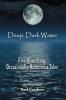 Deep Dark Water